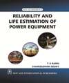 NewAge Reliability and Life Estimation of Power Equipment